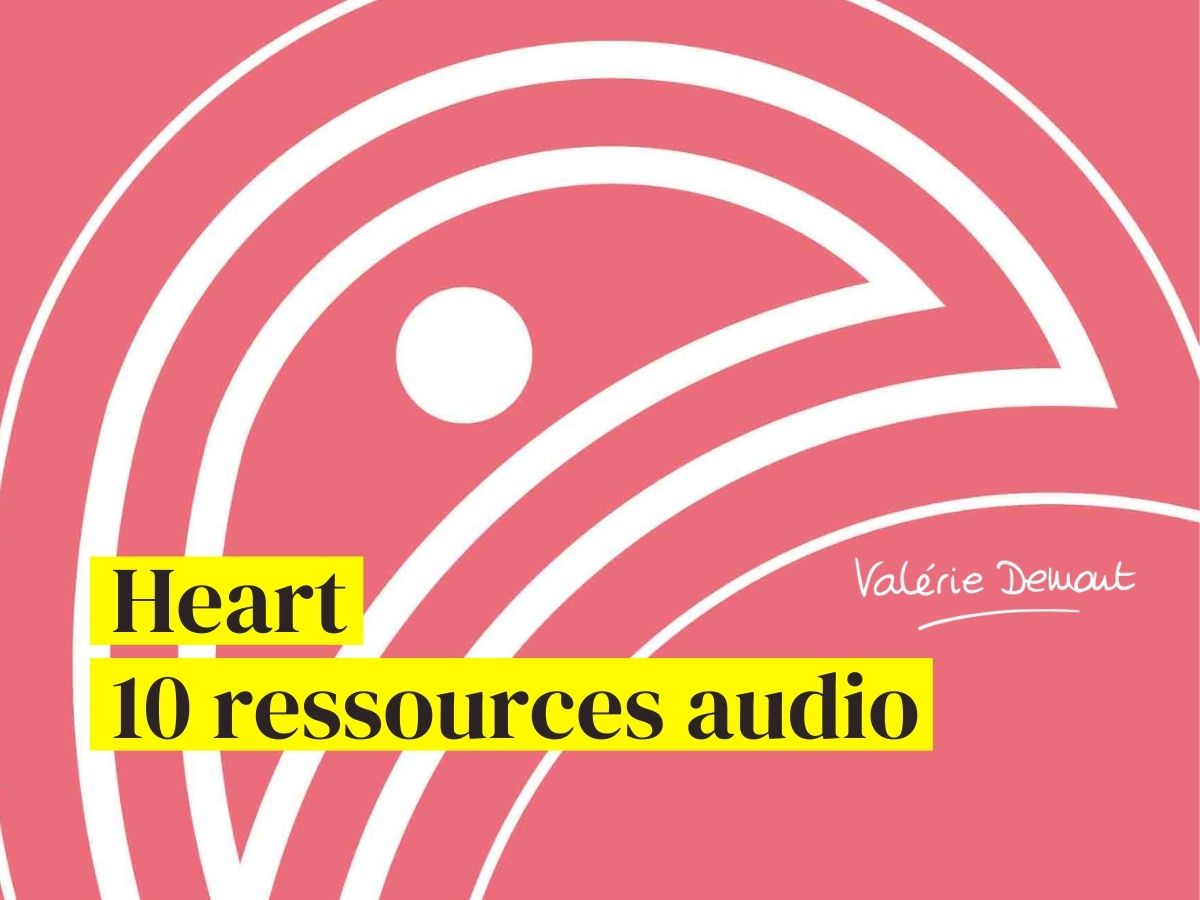 Heart - livre audio - Valérie Demont - Greenheart Business - Lausanne