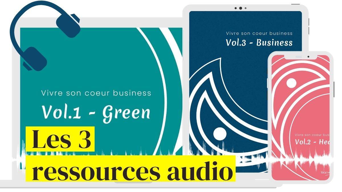Les 3 livres audio - Valérie Demont - Greenheart Business - LausanneHeart - livre audio - Valérie Demont - Greenheart Business - Lausanne