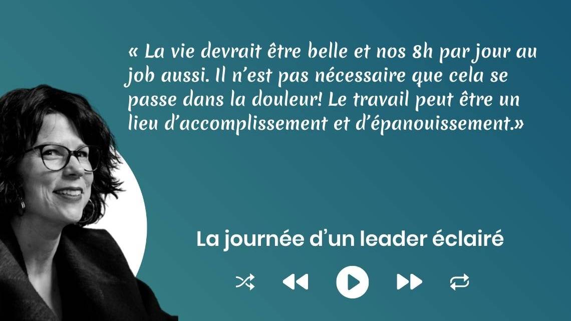 La journée d'un leader éclairé - Valérie Demont Greenheart.business - Lausanne