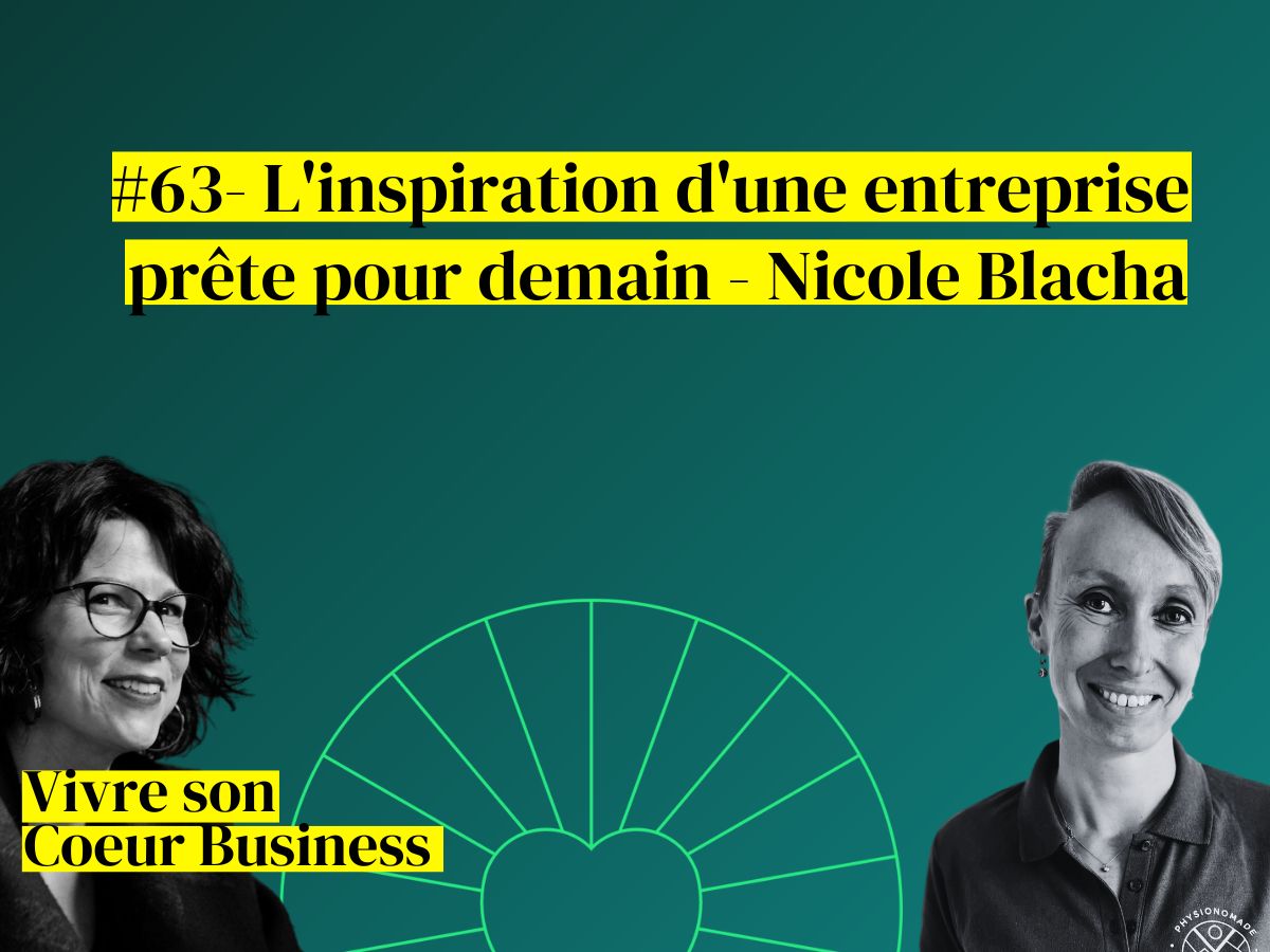 podcast avec Nicole Blacha entrepreneur inspirante gestion entreprise pour demain valerie demont podcast