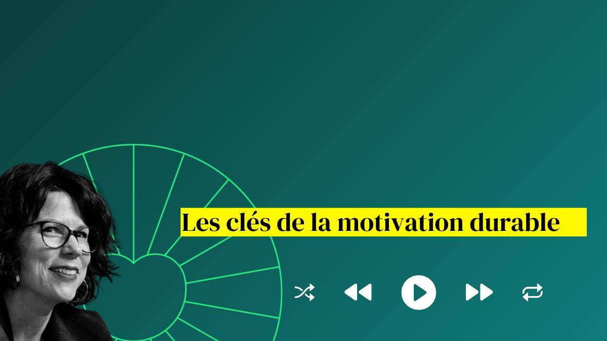 Podcast de Valérie Demont Les clés de la motivation durable