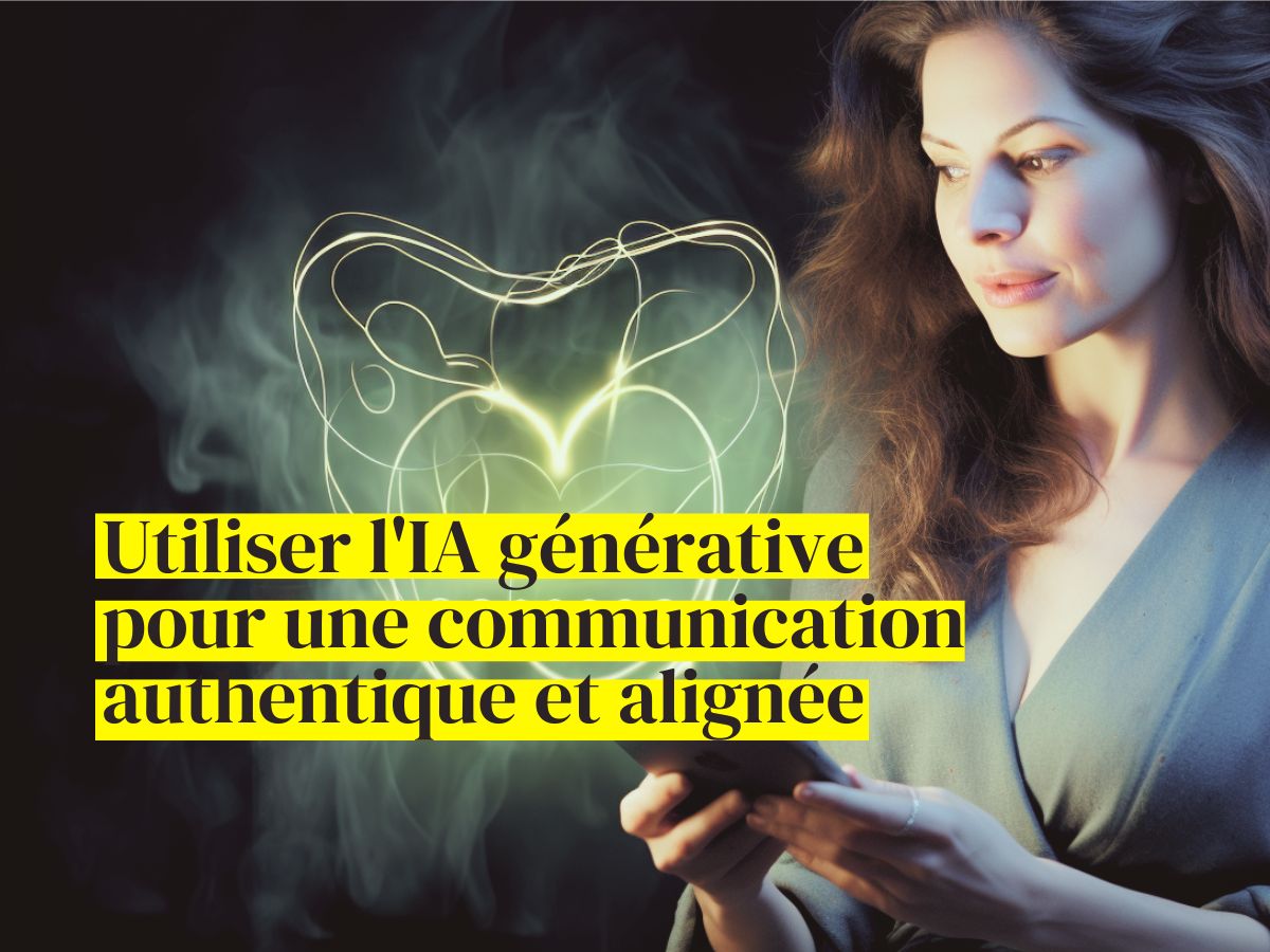 formation Utiliser l'IA générative pour une communication authentique et alignée