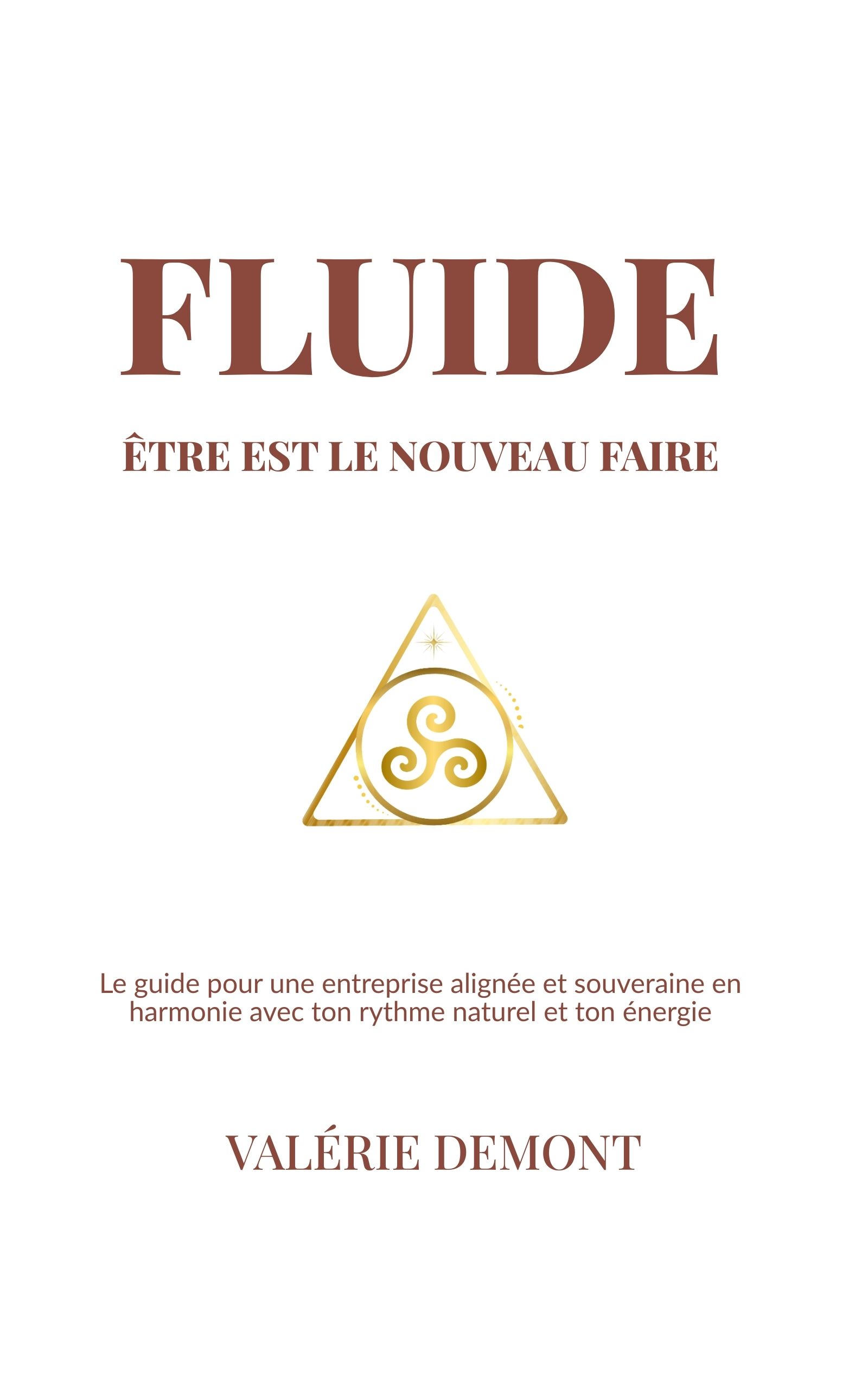 livre FLUIDE - ÊTRE EST LE NOUVEAU FAIRE - VALERIE DEMONT